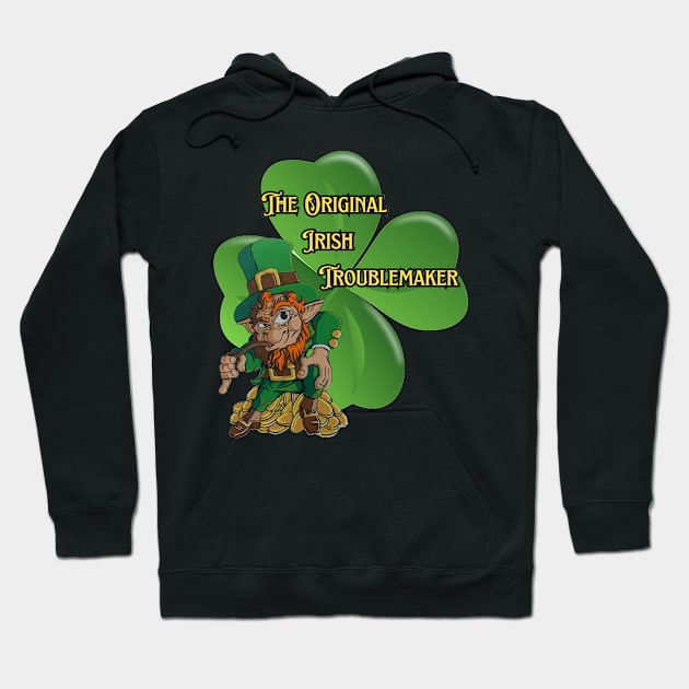 The original Irish Troublemaker Hoodie by Darin Pound